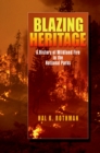 Blazing Heritage : A History of Wildland Fire in the National Parks - eBook