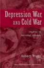 Depression, War, and Cold War : Studies in Political Economy - eBook