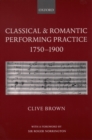 Classical and Romantic Performing Practice 1750-1900 - eBook