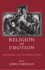 Religion and Emotion : Approaches and Interpretations - eBook