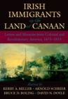 Irish Immigrants in the Land of Canaan : Letters and Memoirs from Colonial and Revolutionary America, 1675-1815 - eBook