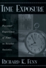 Time Exposure : The Personal Experience of Time in Secular Societies - eBook
