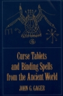 Curse Tablets and Binding Spells from the Ancient World - eBook