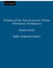 Women of the Sacred Groves : Divine Priestesses of Okinawa - eBook