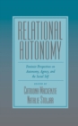 Relational Autonomy : Feminist Perspectives on Autonomy, Agency, and the Social Self - eBook