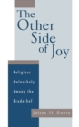 The Other Side of Joy : Religious Melancholy among the Bruderhof - eBook
