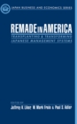 Remade in America : Transplanting and Transforming Japanese Management Systems - eBook