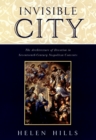 Invisible City : The Architecture of Devotion in Seventeenth-Century Neapolitan Convents - eBook