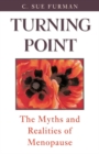 Turning Point : The Myths and Realities of Menopause - eBook