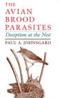 The Avian Brood Parasites : Deception at the Nest - eBook