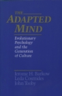The Adapted Mind : Evolutionary Psychology and the Generation of Culture - eBook