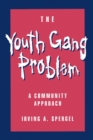 The Youth Gang Problem : A Community Approach - eBook