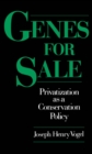 Genes for Sale : Privatization as a Conservation Policy - eBook