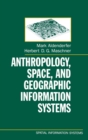 Anthropology, Space, and Geographic Information Systems - eBook