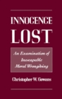 Innocence Lost : An Examination of Inescapable Moral Wrongdoing - eBook
