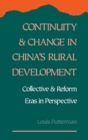 Continuity and Change in China's Rural Development : Collective and Reform Eras in Perspective - eBook