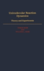 Unimolecular Reaction Dynamics : Theory and Experiments - eBook