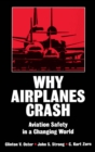 Why Airplanes Crash : Aviation Safety in a Changing World - eBook