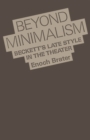 Beyond Minimalism : Beckett's Late Style in the Theater - eBook
