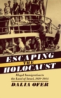 Escaping the Holocaust : Illegal Immigration to the Land of Israel, 1939-1944 - eBook