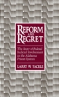 Reform and Regret : The Story of Federal Judicial Involvement in the Alabama Prison System - eBook