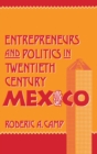 Entrepreneurs and Politics in Twentieth-Century Mexico - eBook