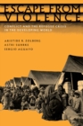 Escape from Violence : Conflict and the Refugee Crisis in the Developing World - eBook