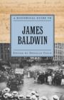 A Historical Guide to James Baldwin - Book