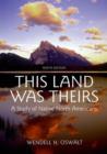 This Land Was Theirs : A Study of Native North Americans - Book