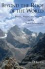 Beyond the Roof of the World : Music, Prayer, and Healing in the Pamir Mountains - Book