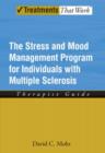 The Stress and Mood Management Program for Individuals With Multiple Sclerosis : Therapist Guide - Book