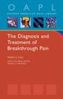 The Diagnosis and Treatment of Breakthrough Pain - Book