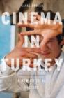 Cinema in Turkey : A New Critical History - Book