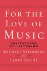 For The Love of Music : Invitations to Listening - Book