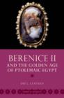 Berenice II and the Golden Age of Ptolemaic Egypt - Book