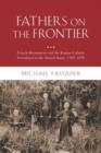 Fathers on the Frontier : French Missionaries and the Roman Catholic Priesthood in the United States, 1789-1870 - Book