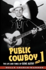 Public Cowboy No. 1 : The Life and Times of Gene Autry - Book