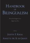 Handbook of Bilingualism : Psycholinguistic Approaches - Book