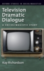 Television Dramatic Dialogue : A Sociolinguistic Study - Book