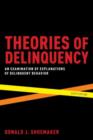 Theories of Delinquency : An Examination of Explanations of Delinquent Behavior - Book