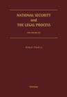 National Security and the Legal Process: 2 Volume Set - Book