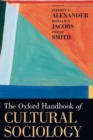 The Oxford Handbook of Cultural Sociology - Book