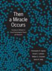 Then A Miracle Occurs : Focusing on Behavior in Social Psychological Theory and Research - Book