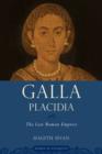 Galla Placidia : The Last Roman Empress - Book