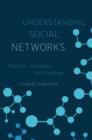 Understanding Social Networks : Theories, Concepts, and Findings - Book