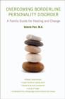 Overcoming Borderline Personality Disorder : A Family Guide for Healing and Change - Book