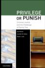 Privilege or Punish : Criminal Justice and the Challenge of Family Ties - Book
