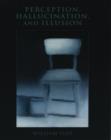 Perception, Hallucination, and Illusion - Book