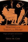 Writing on the Tablet of the Heart : Origins of Scripture and Literature - Book