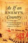 As If an Enemy's Country : The British Occupation of Boston and the Origins of Revolution - Book